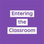 Entering the classroom 